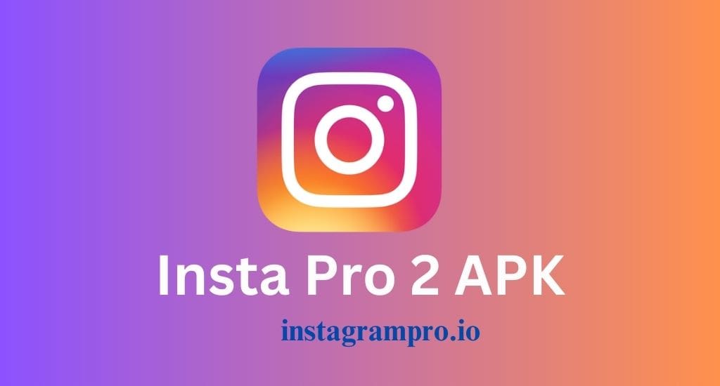 Insta Pro 2 APK