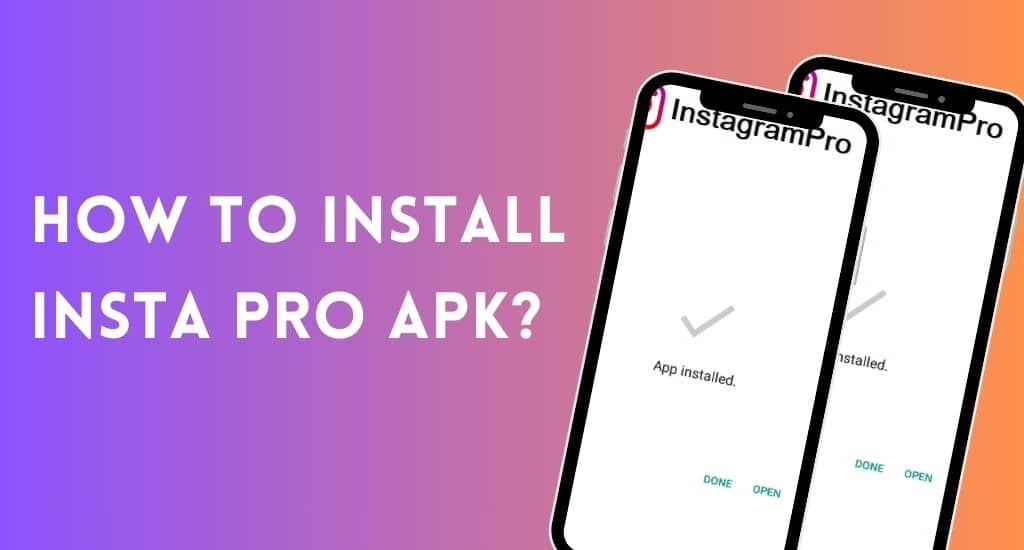 Insta Pro Apk Install